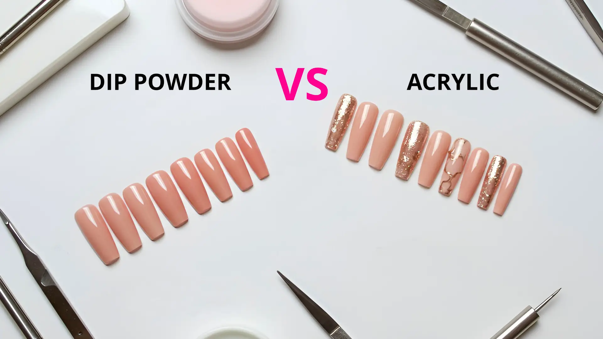 Dip Powder Nails vs Acrylic Nails Dip Powder Nails vs Acrylic Nails